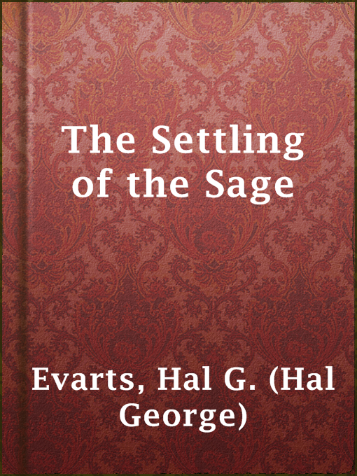 Title details for The Settling of the Sage by Hal G. (Hal George) Evarts - Available